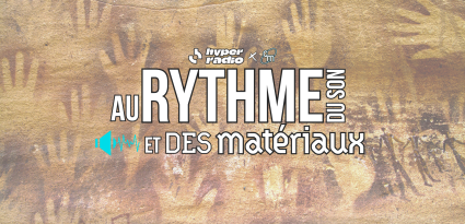 La matière qui vibre : le son avant la technologie, les matériaux primitifs